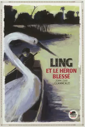 Couverture du produit · Ling et le héron blessé