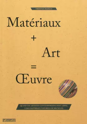 Couverture du produit · Matériaux + Art = OEuvre