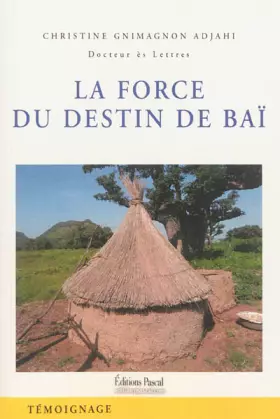 Couverture du produit · La force du destin de Baï