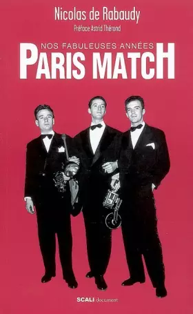 Couverture du produit · Nos fabuleuses années Paris Match