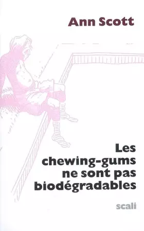 Couverture du produit · Les chewing-gums ne sont pas biodégradables