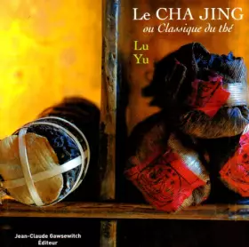 Couverture du produit · LE CHA JING ou Classique du thé