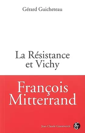 Couverture du produit · François Mitterrand: La Résistance et Vichy