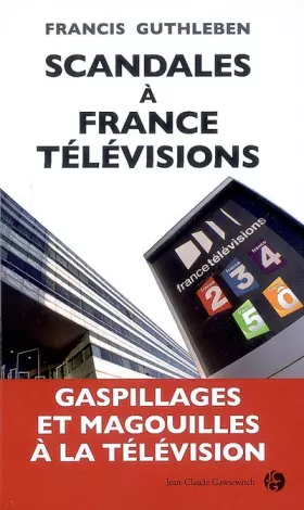 Couverture du produit · Scandales a France Televisions