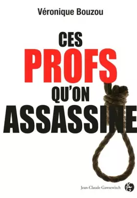Couverture du produit · Ces profs qu'on assassine