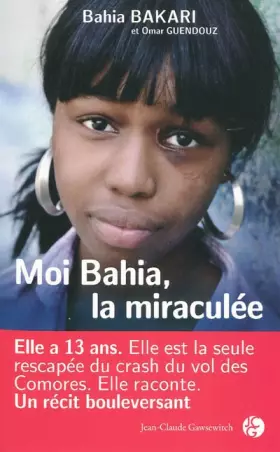 Couverture du produit · Moi Bahia, la miraculée