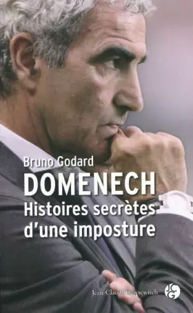 Couverture du produit · Domenech: histoires secrètes d'une imposture