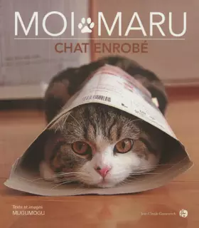 Couverture du produit · Moi Maru, chat enrobé