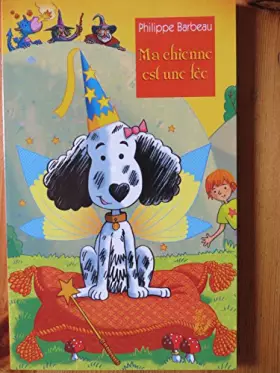 Couverture du produit · Ma chienne est une fée