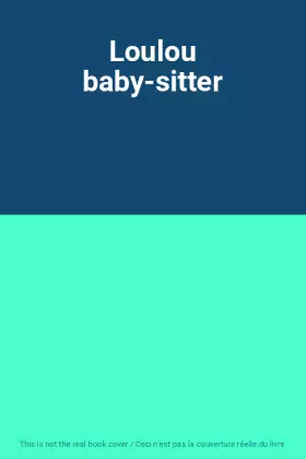 Couverture du produit · Loulou baby-sitter