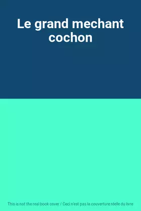 Couverture du produit · Le grand mechant cochon
