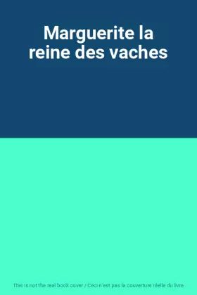 Couverture du produit · Marguerite la reine des vaches