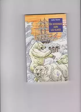 Couverture du produit · Un Hivernage dans les Glaces