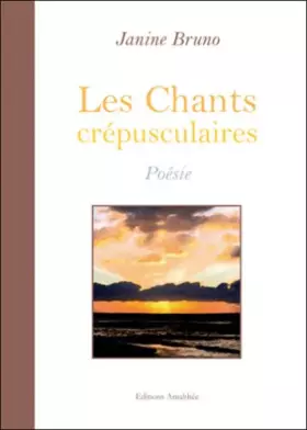 Couverture du produit · Les Chants Crepusculaires