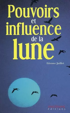 Couverture du produit · Pouvoirs et influence de la Lune