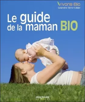 Couverture du produit · Le guide de la maman bio