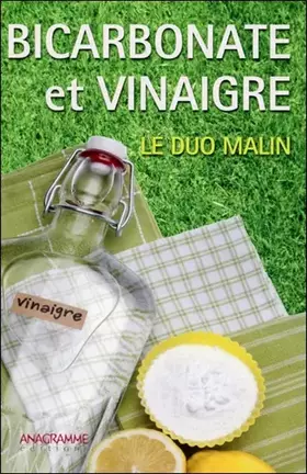 Couverture du produit · Bicarbonate et vinaigre - Le duo malin