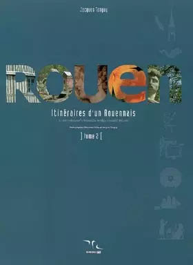 Couverture du produit · Rouen : itinéraires d'un Rouennais: Tome 2
