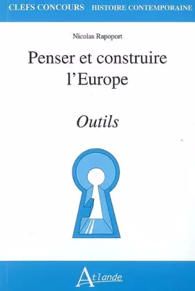Couverture du produit · Penser et construire l'Europe : Outils