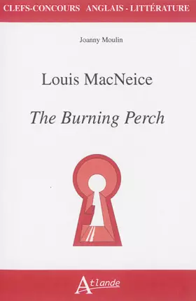 Couverture du produit · Louis Macneice - The Burning Perch