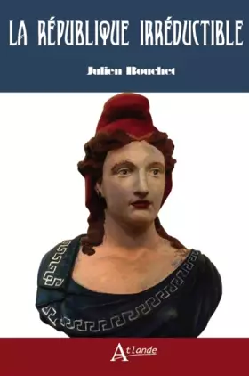 Couverture du produit · La république irréductible