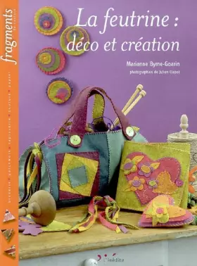 Couverture du produit · La feutrine : Déco et création