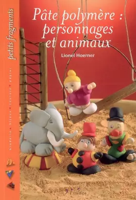Couverture du produit · Pâte polymère: personnages et animaux