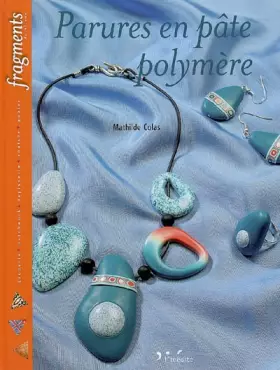 Couverture du produit · Parures en pâte polymère