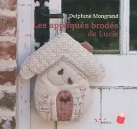 Couverture du produit · Les appliqués brodés de Lucie