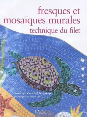 Couverture du produit · Fresques et mosaïques murales : Techniques du filet