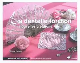 Couverture du produit · La dentelle torchon: nouvelles créations