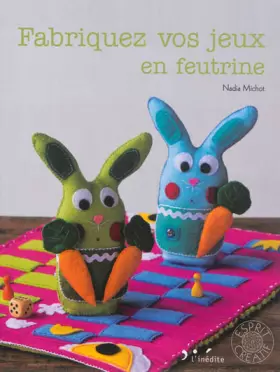 Couverture du produit · Fabriquez vos jeux en feutrine