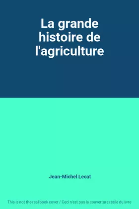 Couverture du produit · La grande histoire de l'agriculture