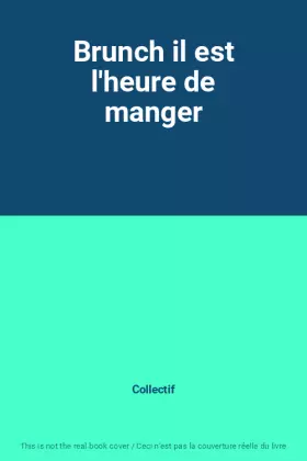 Couverture du produit · Brunch il est l'heure de manger