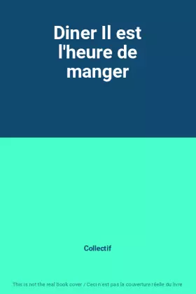 Couverture du produit · Diner Il est l'heure de manger