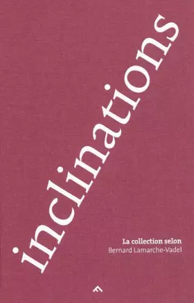Couverture du produit · Inclinations la collection de Bernard Lamarche Vadel