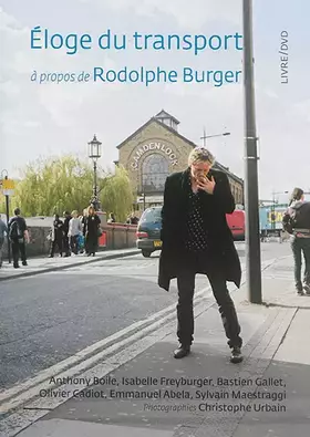 Couverture du produit · Éloge du Transport : à propos de Rodolphe Burger