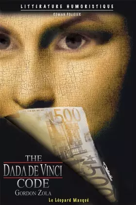 Couverture du produit · Nom de code : Le Dada de Vinci