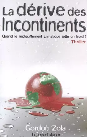Couverture du produit · La dérive des incontinents