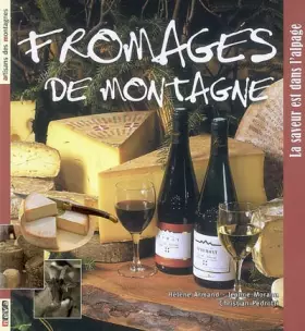 Couverture du produit · Fromages de montagne: La saveur est dans l'alpage