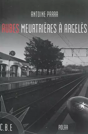 Couverture du produit · Aubes Meurtrières à Argelès