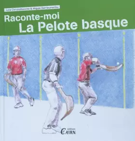 Couverture du produit · Raconte-Moi la Pelote Basque