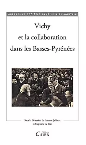 Couverture du produit · Vichy et la collaboration dans les basses Pyrénées