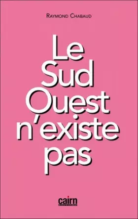 Couverture du produit · Le Sud-Ouest n'existe pas