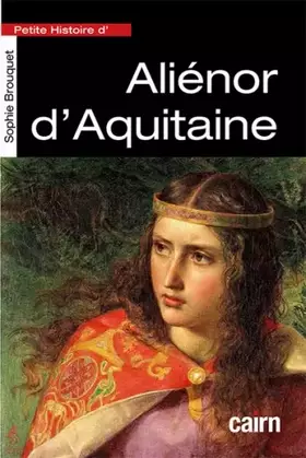 Couverture du produit · Petite histoire d'Aliénor d'Aquitaine