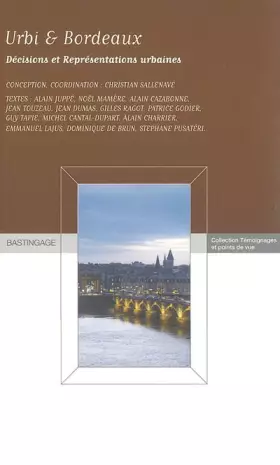 Couverture du produit · Urbi et Bordeaux : Décisions et représentations urbaines