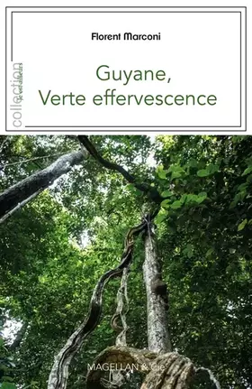Couverture du produit · Guyane, verte effervescence