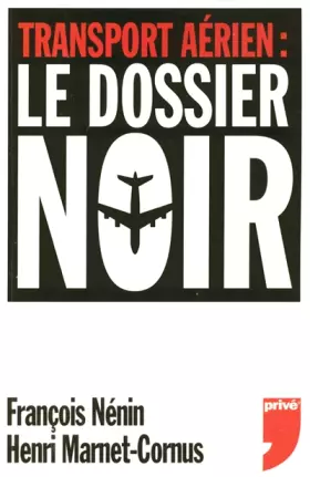 Couverture du produit · Transport aérien : le dossier noir