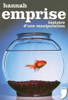Couverture du produit · Emprise : Histoire d'une manipulation