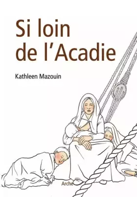 Couverture du produit · Si loin de l'Acadie